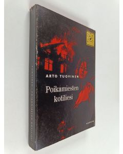 Kirjailijan Arto Tuovinen käytetty kirja Poikamiesten kotiliesi