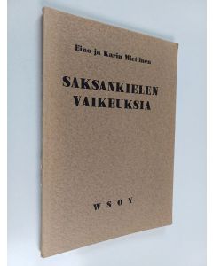 Kirjailijan Karin Miettinen käytetty kirja Saksan kielen vaikeuksia