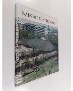 Kirjailijan Tuula Martikainen käytetty teos Näin me sen teimme : yhteistyötä tilasuunnitteluun : Tampereen kaupungin pääkirjaston suunnittelu ja rakentaminen yhteistyöprojektina