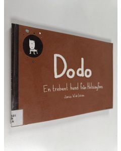 Kirjailijan Janco Karlsson käytetty kirja Dodo. En trebent hund från Helsingfors
