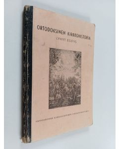 käytetty kirja Ortodoksinen kirkkohistoria : lyhyt esitys