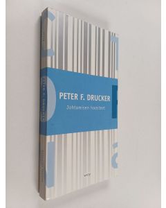 Kirjailijan Peter F. Drucker käytetty kirja Johtamisen haasteet