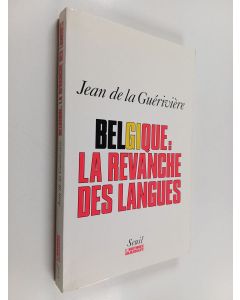 Kirjailijan Jean de La Guérivière käytetty kirja Belgique : la revanche des langues