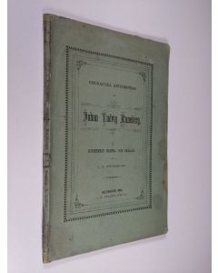 Kirjailijan Johan Elias Strömborg käytetty kirja Biografiska anteckningar om Johan Ludvig Runeberg, 1 - Runebergs barna- och skolår