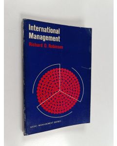 Kirjailijan Richard D. Robinson käytetty kirja International Management