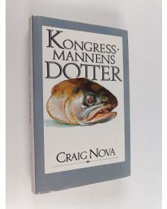 Kirjailijan Craig Nova käytetty kirja Kongressmannens dotter