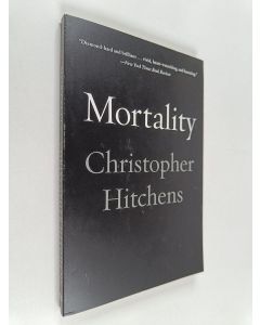 Kirjailijan Christopher Hitchens uusi kirja Mortality
