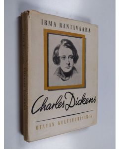 Kirjailijan Irma Rantavaara käytetty kirja Charles Dickens : elämäkerta