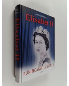 Kirjailijan Antonio Caprarica uusi kirja Elisabet II : kuningatar ja nainen