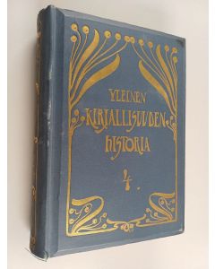 käytetty kirja Yleinen kirjallisuuden historia 4 : skandinavialainen kirjallisuus, slaavilaisten kansain kirjallisuus, unkarilainen kirjallisuus, uuskreikkalainen kirjallisuus