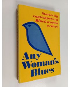 Kirjailijan Mary Helen Washington käytetty kirja Any Woman's Blues : Stories by Contemporary Black Women Writers