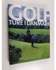 Kirjailijan Flemming Hvelplund & Kristjan Fridriksson käytetty kirja Golfture i Danmark