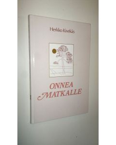 Kirjailijan Herkko Kivekäs käytetty kirja Onnea matkalle