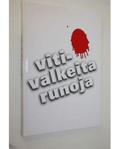 Tekijän Matti Haataja  käytetty kirja Vitivalkeita runoja (signeerattu) : antologia (ERINOMAINEN)