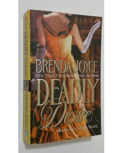 Kirjailijan Brenda Joyce käytetty kirja Deadly Desire