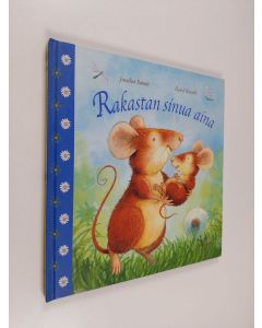 Kirjailijan Jonathan Emmett käytetty kirja Rakastan sinua aina