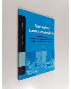 Kirjailijan Helena Viiala käytetty kirja Näin toimii asunto-osakeyhtiö : käytännön opas asunto-osakeyhtiöiden isännöintiin, hallituksen jäsenille ja osakkaille