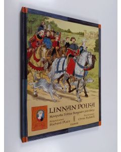 Kirjailijan Richard Platt käytetty kirja Linnan poika : hovipoika Tobias Burgessin päiväkirja