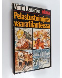 Kirjailijan Väinö Karanko käytetty kirja Pelastustoiminta vaaratilanteissa
