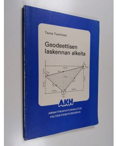 Kirjailijan Tauno Tuominen käytetty kirja Geodeettisen laskennan alkeita