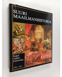Tekijän Knut Helle  käytetty kirja Suuri maailmanhistoria 10 : Kaksi vallankumousta 1750-1815