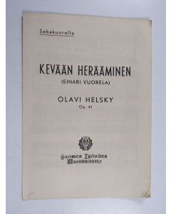 Kirjailijan Einari Vuorela & Olavi Helsky käytetty teos Kevään herääminen