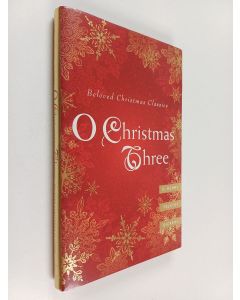 Kirjailijan Charles Dickens & O. Henry ym. käytetty kirja O Christmas Three : O. Henry, Tolstoy, and Dickens