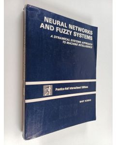 Kirjailijan Bart Kosko käytetty kirja Neural networks and fuzzy systems : a dynamical systems approach to machine intelligence