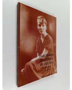 Kirjailijan Elli Parkkari käytetty kirja Paremman huomisen puolesta