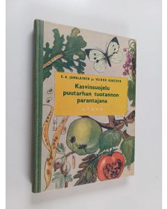 Kirjailijan Eino Armas Jamalainen käytetty kirja Kasvinsuojelu puutarhan tuotannon parantajana