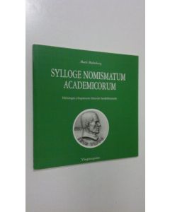 Kirjailijan Matti Malmberg käytetty kirja Sylloge nomismatum academicorum : aakkosellinen luettelo yliopiston opettajista ja virkamiehistä vuoden 1989 loppuun mennessä tehdyistä henkilömitaleista