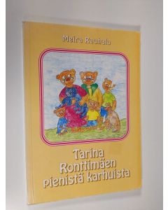 Kirjailijan Meira Rauhala uusi kirja Tarina Ronttimäen pienistä karhuista
