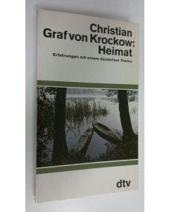 Kirjailijan Christian Graf von Krockow käytetty kirja Heimat : Erfahrungen mit einem deutschen Thema