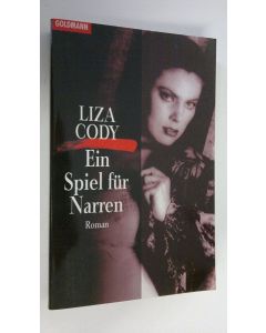 Kirjailijan Liza Cody käytetty kirja Spiel fur Narren : roman (ERINOMAINEN)