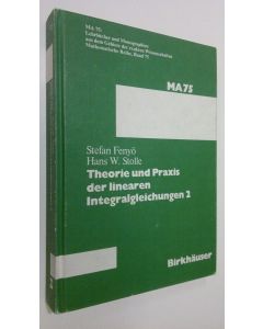 Kirjailijan Stefan Fenyö käytetty kirja Theorie und Praxis der linearen Integralgleichungen 2