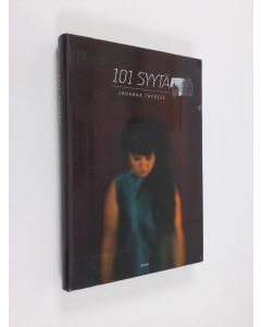 Kirjailijan Johanna Thydell käytetty kirja 101 syytä