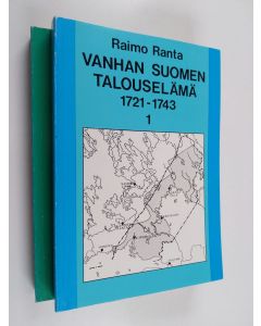 Kirjailijan Raimo Ranta käytetty kirja Vanhan Suomen talouselämä vuosina 1721-43 osat 1-2