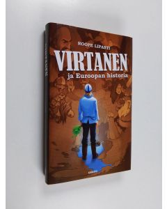 Kirjailijan Roope Lipasti käytetty kirja Virtanen ja Euroopan historia