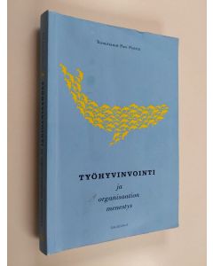 käytetty kirja Työhyvinvointi ja organisaation menestys