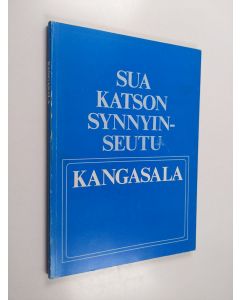 käytetty kirja Sua katson synnyinseutu : Kangasala