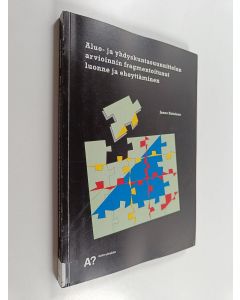 Kirjailijan Janne Roininen käytetty kirja Alue- ja yhdyskuntasuunnittelun arvioinnin fragmentoitunut luonne ja eheyttäminen