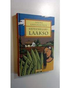 Kirjailijan Leena Laulajainen käytetty kirja Sateenkaarilaakso (ERINOMAINEN)