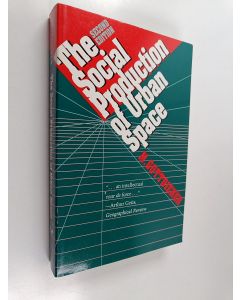 Kirjailijan Mark Gottdiener käytetty kirja The social production of urban space