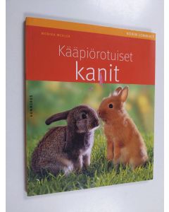 Kirjailijan Monika Wegler käytetty kirja Kääpiörotuiset kanit