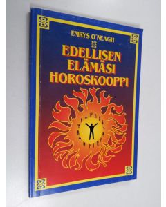 Kirjailijan Emrys O'Neagh käytetty kirja Edellisen elämäsi horoskooppi