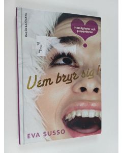 Kirjailijan Eva Susso käytetty kirja Vem bryr sig!