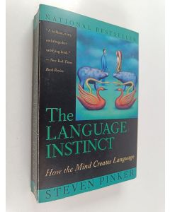 Kirjailijan Steven Pinker käytetty kirja The language instinct : How the mind creates new language