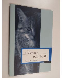 Kirjailijan Pauliina Haasjoki käytetty kirja Ukkosen odottajat