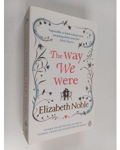 Kirjailijan Elizabeth Noble käytetty kirja The way we were