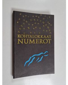 Kirjailijan Peter Greenaway käytetty kirja Kohtalokkaat numerot
